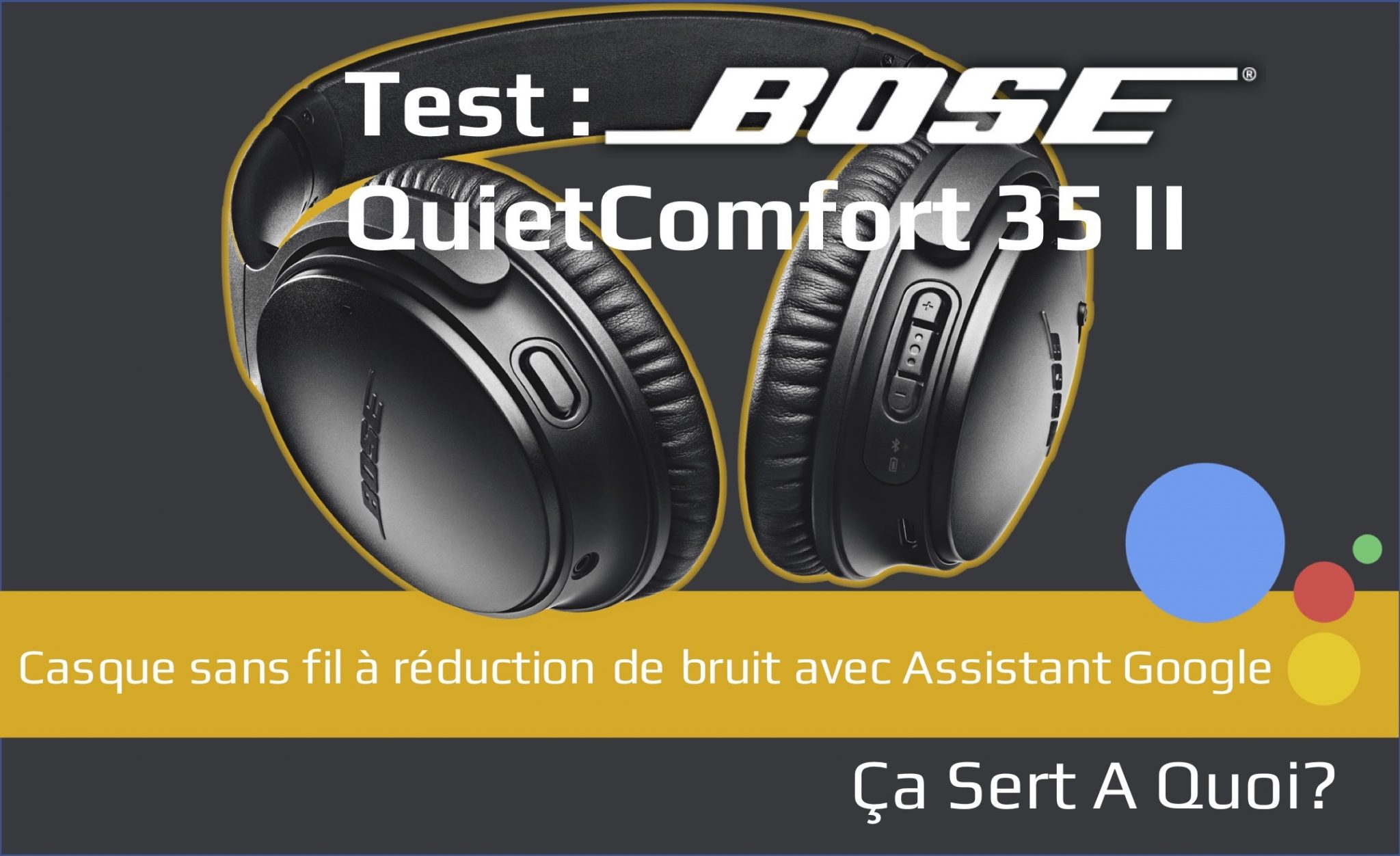 Casque Bose QuietComfort 35 : le test